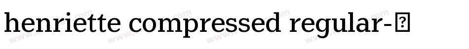 henriette compressed regular字体转换